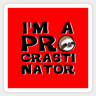 Funny Sloth Procrastinator Slogan Sticker